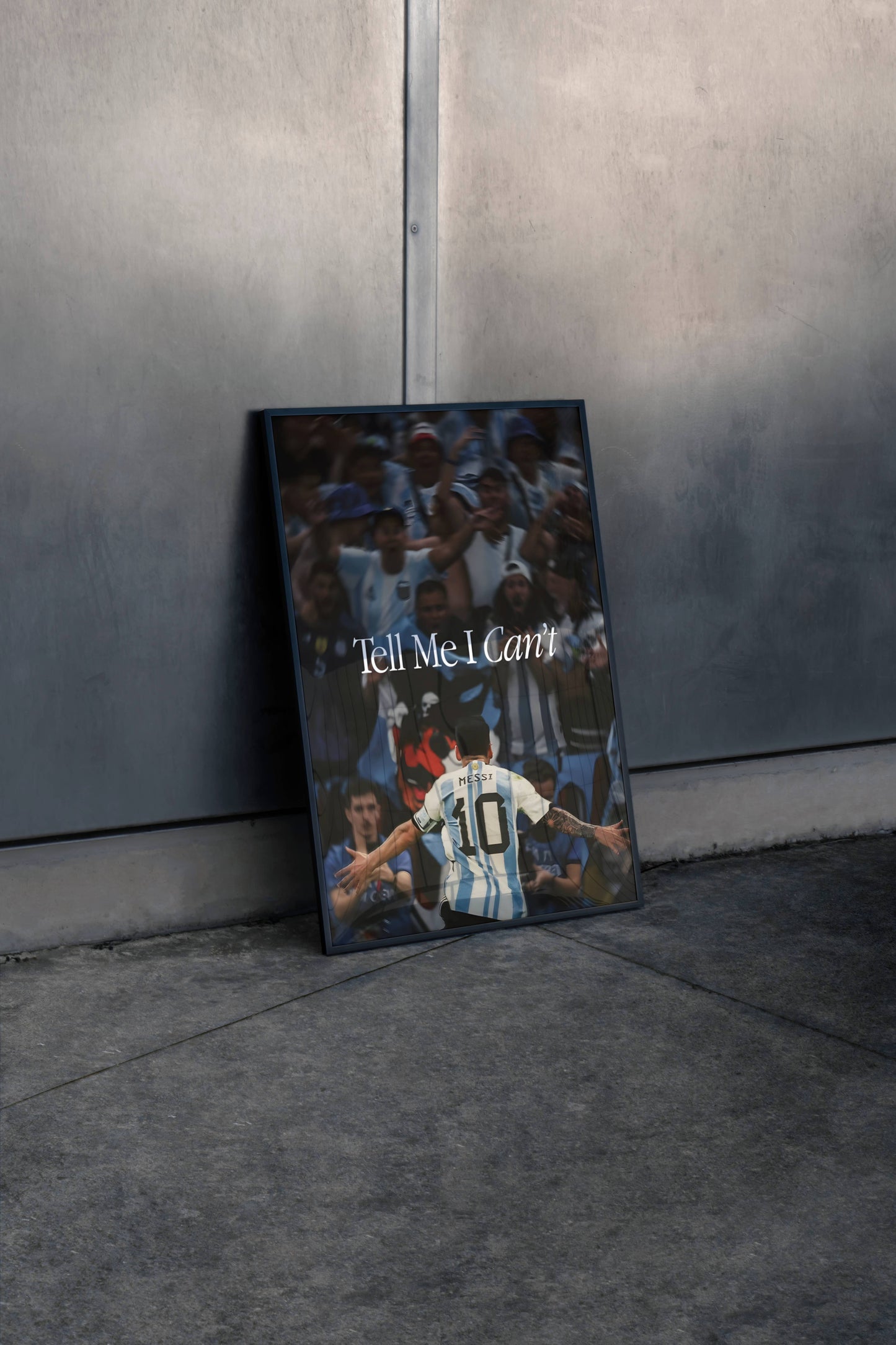 Messi Tell Me I Can't Frame