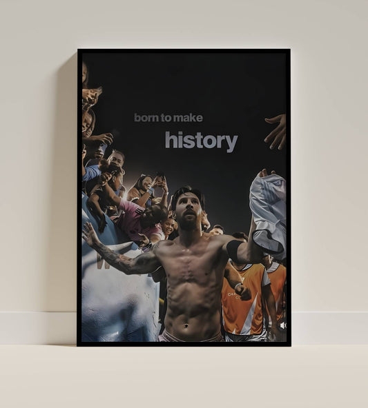Born to Make History Motivational Frame
