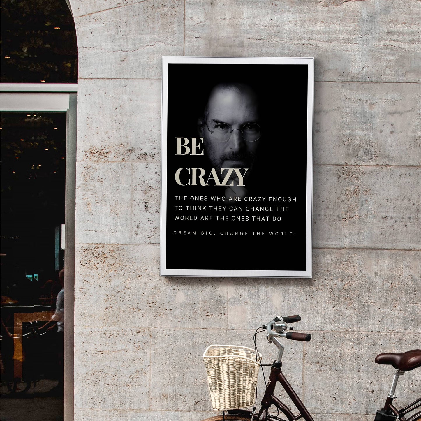 Steve Jobs Be Crazy Inspirational Quote Frame