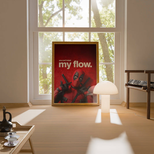 Deadpool "You Can't Steal My Flow" Quote Poster | Superhero Wall Art Print